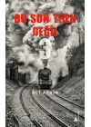 Bu Son Tren Değil 3