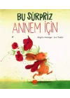 Bu Sürpriz Annem İçin