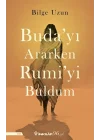 Budayı Ararken Rumiyi Buldum