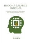 Buddha Balance Journal: Five minutes to rediscover your mental centre of gravity