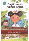 Bugün Adım Kaktüs Benim