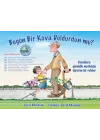 Bugün Bir Kova Doldurdun mu?