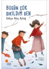 Bugün Çok Sıkıldım Ben