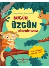 Bugün Üzgün Hissediyorum