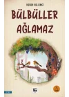 Bülbüller Ağlamaz