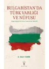Bulgaristanda Türk Varlığı ve Nüfusu