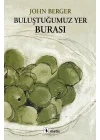 Buluştuğumuz Yer Burası