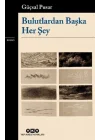 Bulutlardan Başka Her Şey
