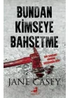 Bundan Kimseye Bahsetme