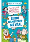 Bunu Bilmeyecek Ne Var