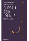 Bursalı Aşık Yunus - Yunus Emrenin Gönül Çocuğu
