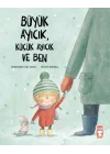 Büyük Ayıcık, Küçük Ayıcık ve Ben