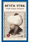 Büyük Türk - Fatih Sultan Mehmed