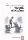 Büyüyünce Çocuk Olacağım