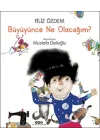Büyüyünce Ne Olacağım?
