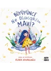Büyüyünce Ne Olacaksın Mavi?