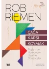 Çağa Karşı Koymak
