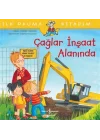 Çağlar İnşaat Alanında - İlk Okuma Kitabım