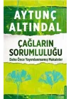 Çağların Sorumluluğu - Daha Önce Yayımlanmamış Makaleler