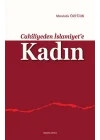 Cahiliyeden İslamiyete Kadın