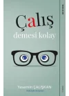 Çalış Demesi Kolay