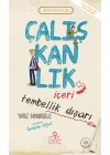 Çalışkanlık İçeri, Tembellik Dışarı - Erdem Hikayeleri