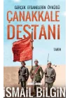 Çanakkale Destanı Gerçek Efsanelerin Öyküsü