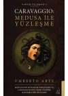 Caravaggio: Medusa ile Yüzleşme