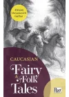 Caucasian Fairy & Folk Tales