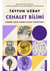 Cehalet Bilimi - Küresel Zekâ Algınızı Nasıl Yönetiyor?