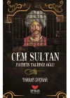Cem Sultan - Fatihin Talihsiz Oğlu