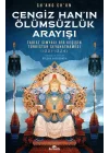 Cengiz Han’ın Ölümsüzlük Arayışı