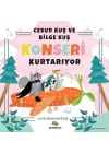 Cesur Kuş ve Bilge Kuş Konseri Kurtarıyor