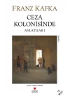 Ceza Kolonisinde / Anlatılar I