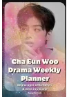 Cha Eun-woo Drama Weekly Planner: segna ogni settimana i drama in visione su questo Diario con Cha Eun-woo