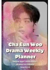 Cha Eun-woo Drama Weekly Planner: segna ogni settimana i drama in visione su questo Diario con Cha Eun-woo