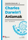 Charles Darwın’i Anlamak - Yaşamın Esasları 2
