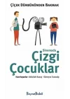 Çiçek Dürbününden Bakmak - Sinemada Çizgi Çocuklar
