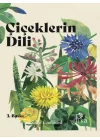 Çiçeklerin Dili: Çiçeklerin Büyüsü, Bilgeliği ve Söylenceleri