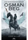 Cihan İmparatorluğunun Kurucusu - Osman Beg