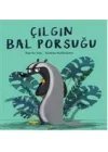 Çılgın Bal Porsuğu