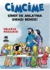 Cimcime / Şimdi de Anlatma Sırası Bende!