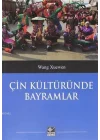 Çin Kültüründe Bayramlar