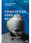 Cinsiyetlendirilmiş Bedenler  –Judith Butler’ı Anlamak