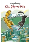 Çip, Çöp ve Mia