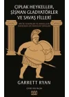 Çıplak Heykeller, Şişman Gladyatörler ve Savaş Filleri