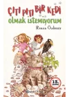 Çıtı Pıtı Bir Kedi Olmak İstemiyorum