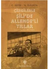 Çizgilerle Şilide Allendeli Yıllar