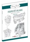 Çizim Sanatı Serisi 8 - Perspektifi Anlamak