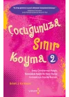 Çocuğunuza Sınır Koyma 2